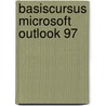 Basiscursus Microsoft Outlook 97 door K. Boertjens