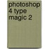 Photoshop 4 Type Magic 2