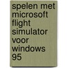 Spelen met Microsoft Flight Simulator voor Windows 95 door D. Kiang
