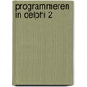 Programmeren in Delphi 2 door J. Duntemann