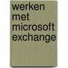 Werken met Microsoft Exchange door R. Borland