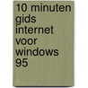 10 minuten gids Internet voor Windows 95 door G.A. Grimes