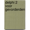 Delphi 2 voor gevorderden by M. Stefanski