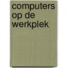 Computers op de werkplek door C. Kockelkoren