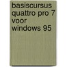 Basiscursus Quattro Pro 7 voor Windows 95 door K. Boertjens