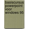Basiscursus PowerPoint voor Windows 95 door A. Penta