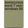 Basiscursus Word 7 voor Windows 95 by M.J.C.M. Krekels