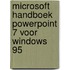 Microsoft handboek PowerPoint 7 voor Windows 95