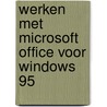 Werken met Microsoft Office voor Windows 95 door E. Bott