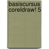 Basiscursus CorelDRAW! 5 door A. Penta