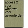 Access 2 voor Windows voor gevorderden by K. Boertjens