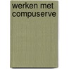 Werken met CompuServe door M. Miller