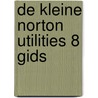 De kleine Norton Utilities 8 gids by W. Renden