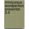 Minicursus wordperfect presentat. 2.0 door Leeuwen