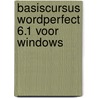 Basiscursus WordPerfect 6.1 voor Windows by M.J.C.M. Krekels