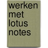 Werken met Lotus Notes door M. Schulman