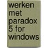 Werken met paradox 5 for windows