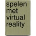 Spelen met virtual reality