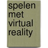 Spelen met virtual reality door N. Lavroff