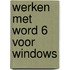 Werken met Word 6 voor Windows
