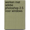 Werken met Adobe Photoshop 2.5 voor Windows door G. Bouton