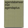 Agendabeheer met AgendaPlus by K. Wever