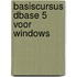 Basiscursus dBase 5 voor Windows