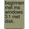 Beginnen met ms windows 3.1 met disk. door Jeschke