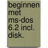 Beginnen met ms-dos 6.2 incl. disk. by Attevelt