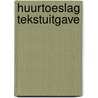 Huurtoeslag tekstuitgave by T. Kamps