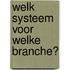 Welk systeem voor welke branche?