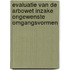 Evaluatie van de Arbowet inzake ongewenste omgangsvormen