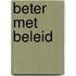 Beter met beleid