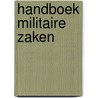 Handboek militaire zaken by Campen