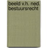 Beeld v.h. ned. bestuursrecht by Goede