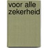 Voor alle zekerheid