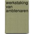 Werkstaking van ambtenaren