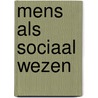 Mens als sociaal wezen by Horst