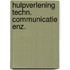 Hulpverlening techn. communicatie enz.