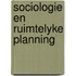 Sociologie en ruimtelyke planning