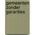 Gemeenten zonder garanties
