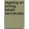 Regeling en ontreg. lokale demokratie door Korsten