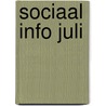 Sociaal info juli door Onbekend