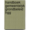 Handboek gemeentelyk grondbeleid hgg door Bongers