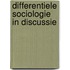 Differentiele sociologie in discussie