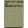 Handboek veiligheid van speelgelegenheden door Onbekend