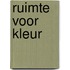 Ruimte voor kleur