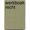 Werkboek recht door Aalst