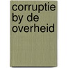 Corruptie by de overheid door Hoetjes