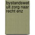 Bystandswet uit zorg naar recht enz